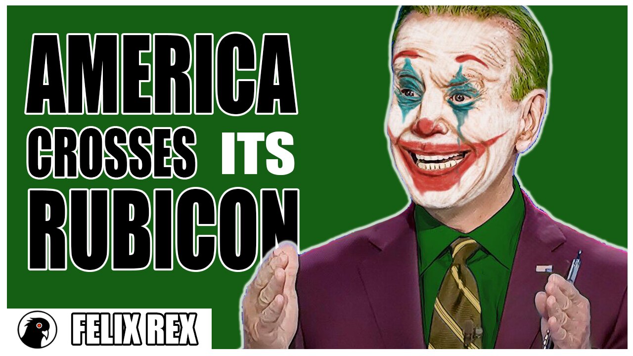 America Crosses the Clown World RUBICON