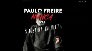 Paulo freire? NUNCA será Jose de Anchieta