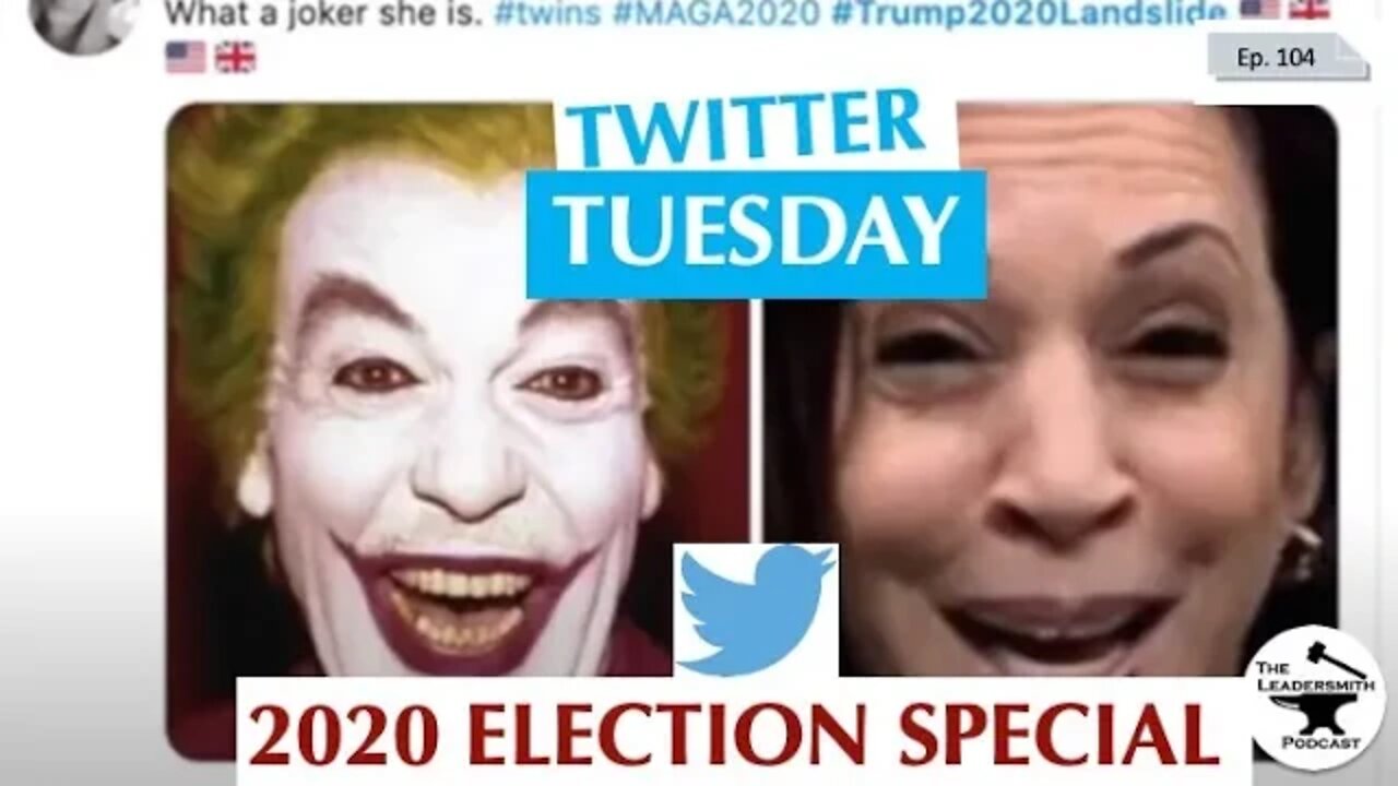 TWITTER TUESDAY #19 - ELECTION SPECIAL EDITION [EPISODE 104]