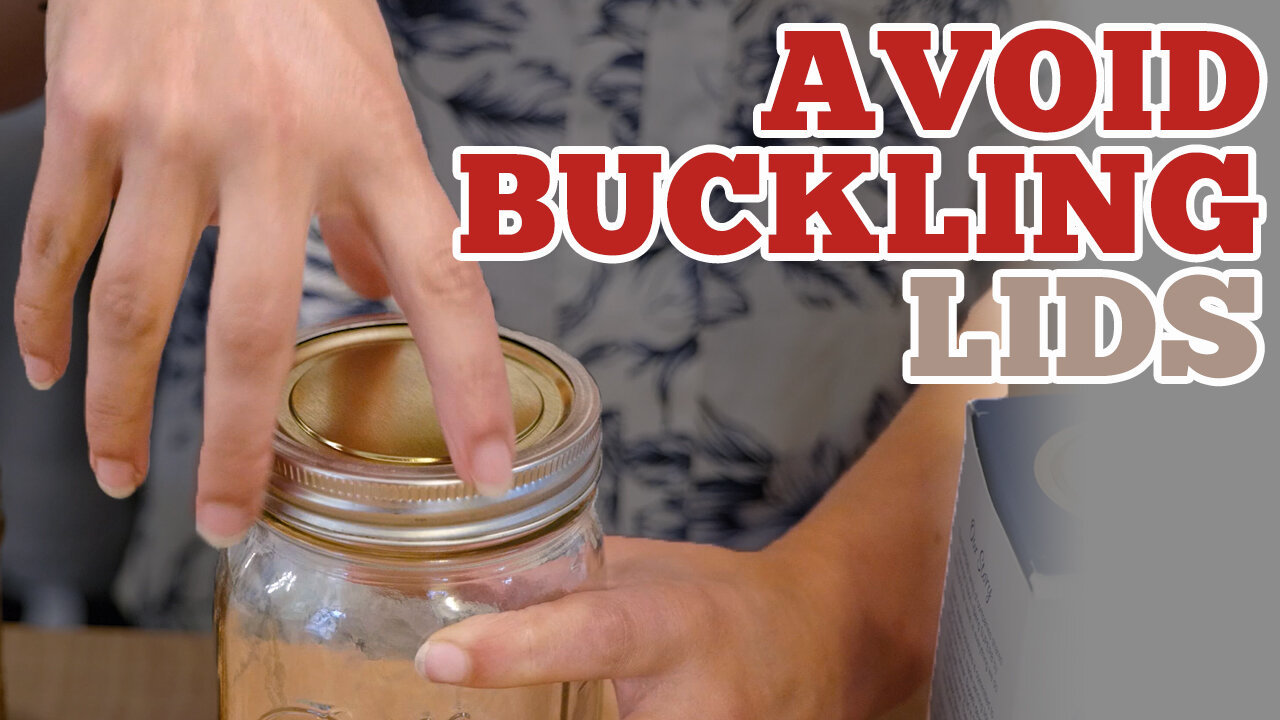 Prevent Lid Buckling & Over-Tightening of Canning Jars