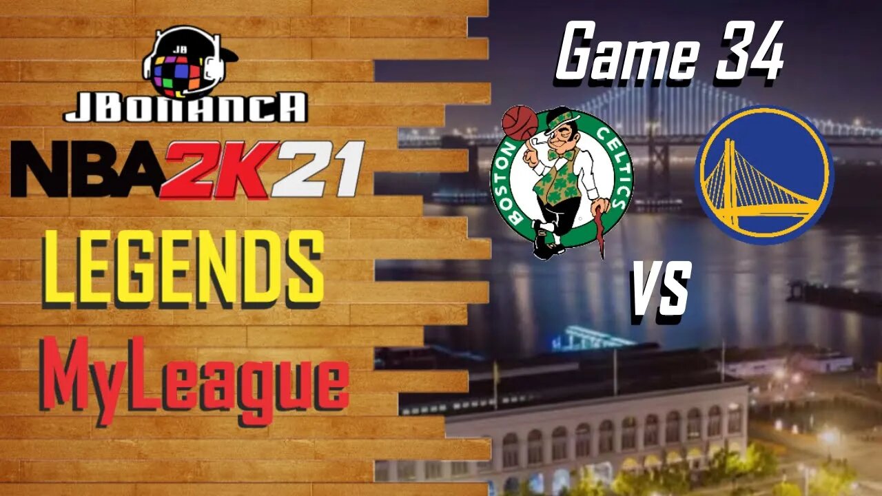 #NBA2K21 - Celtics vs Warriors - Game 34 - Legends MyLeague