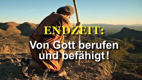 341 - Von Gott berufen und befähigt!