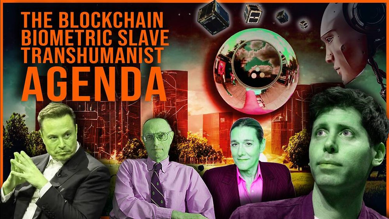 The Blockchain Biometric Transhumanist Slavery Agenda Exposed