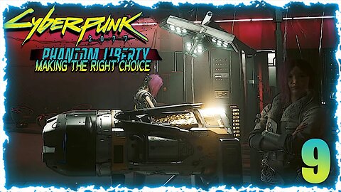 Making The Right Choice (Cyberpunk 2077 Phantom Liberty) Pt:9