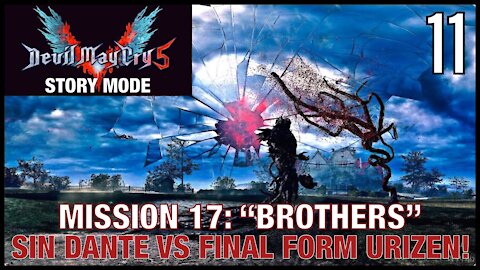 DEVIL MAY CRY 5 | Pt.11- Mission 17: “Brothers” - Dante vs. Urizen! (PS4 Pro)