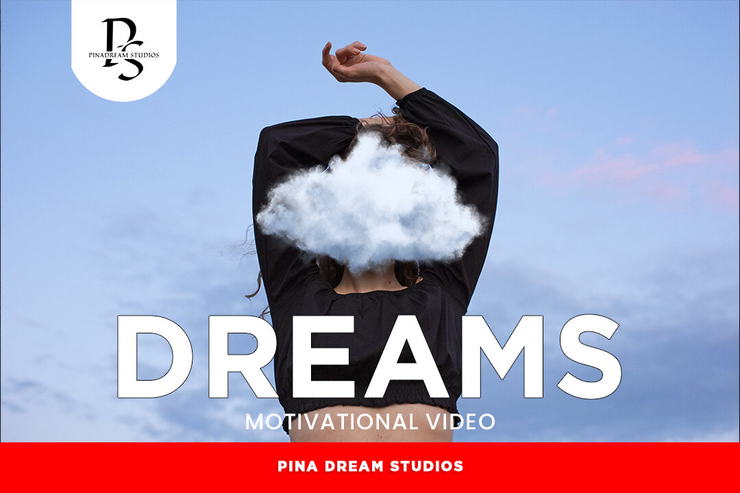 Follow Your Dreams - PinaDream Motivational Video