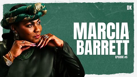 Marcia Barrett | DKP Episode #6