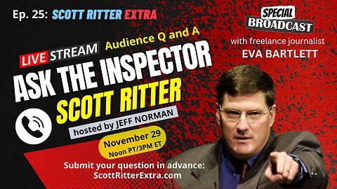 Scott Ritter Extra Ep. 25: Ask the Inspector