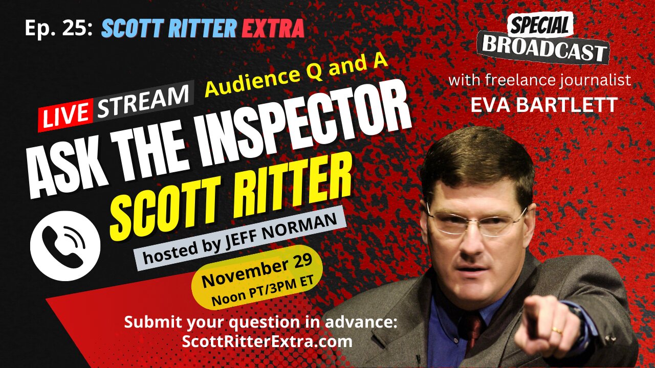 Scott Ritter Extra Ep. 25: Ask the Inspector