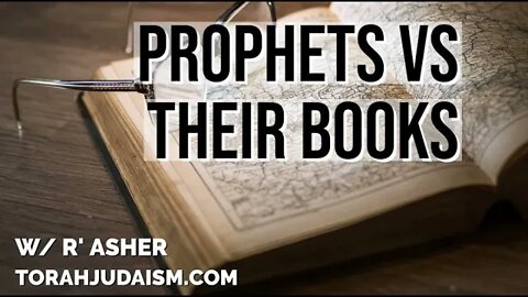 The Prophets vs their Books