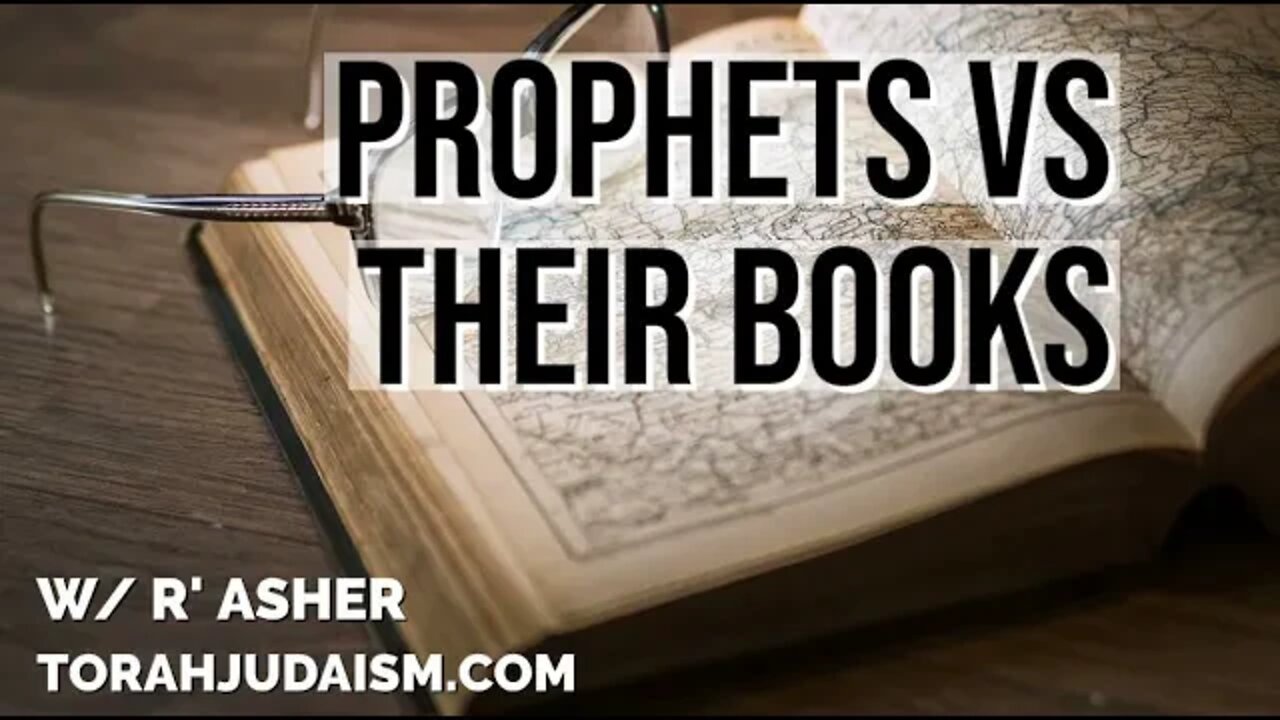 The Prophets vs their Books