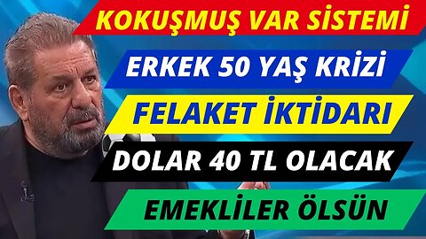 Kokuşmuş VAR Sistemi / Dolar 40 TL olacak / Erkek 50 Yaş Krizi /
