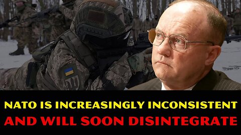 Larry Wilkerson: NATO Is Increasingly Inconsistent & Will Soon DISINTEGRATE! Ukraine In LAST BREATH