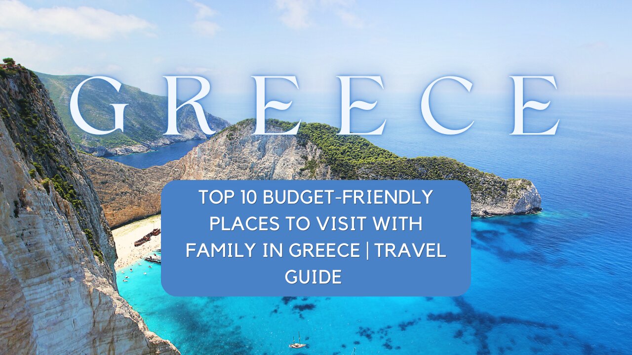 🌍 Explore Greece: Top 10 Budget-Friendly Family Travel Destinations + Hidden Gem Revealed! 🇬🇷