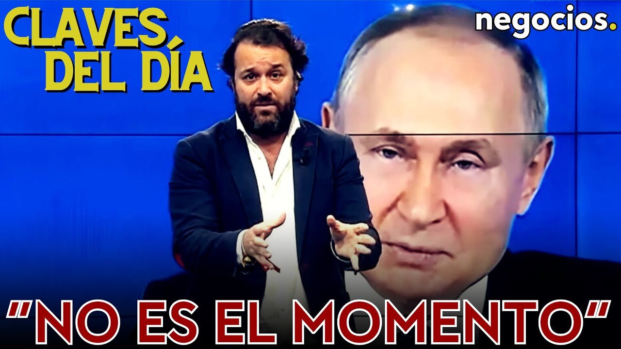 Claves del día: “No es el momento” de paz para Putin; Netanyahu acepta la transición y lío en Europa