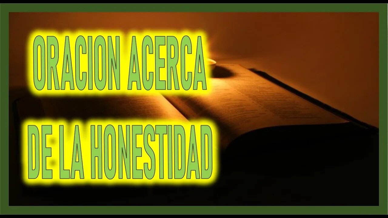 ORACION ACERCA DE LA HONESTIDAD