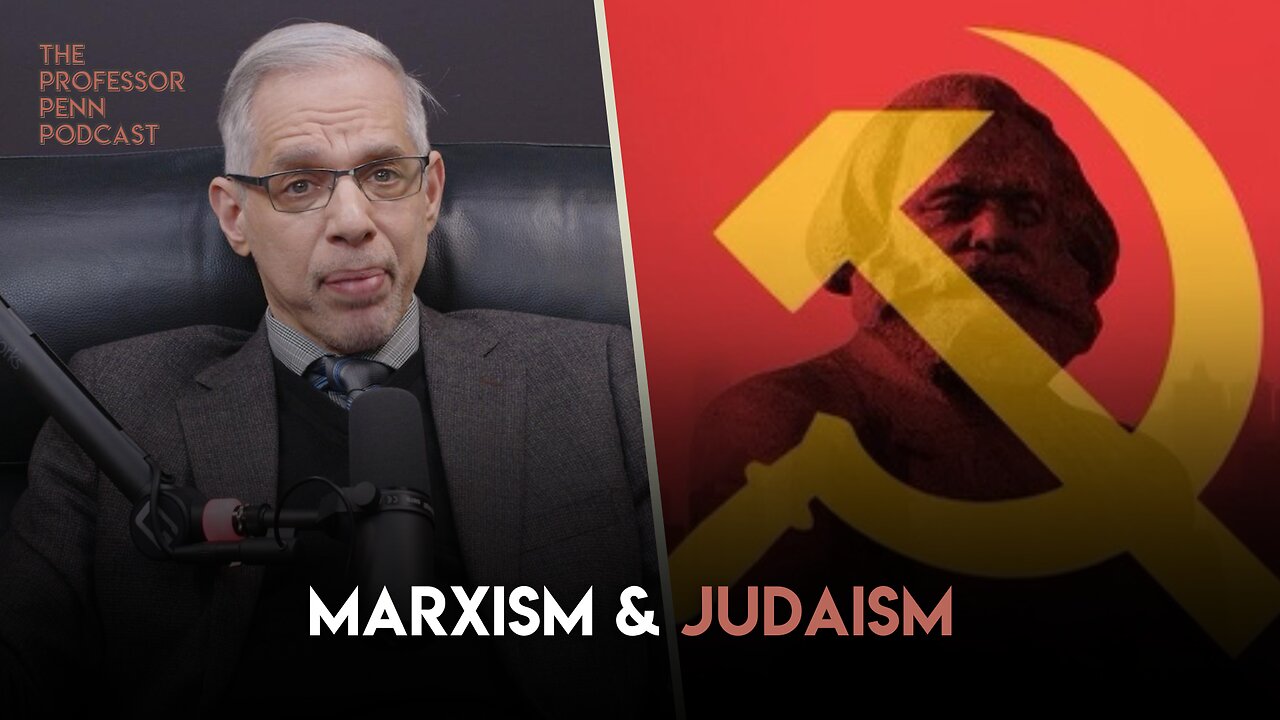 Professor Penn on Marxism & Judaism | The Professor Penn Podcast