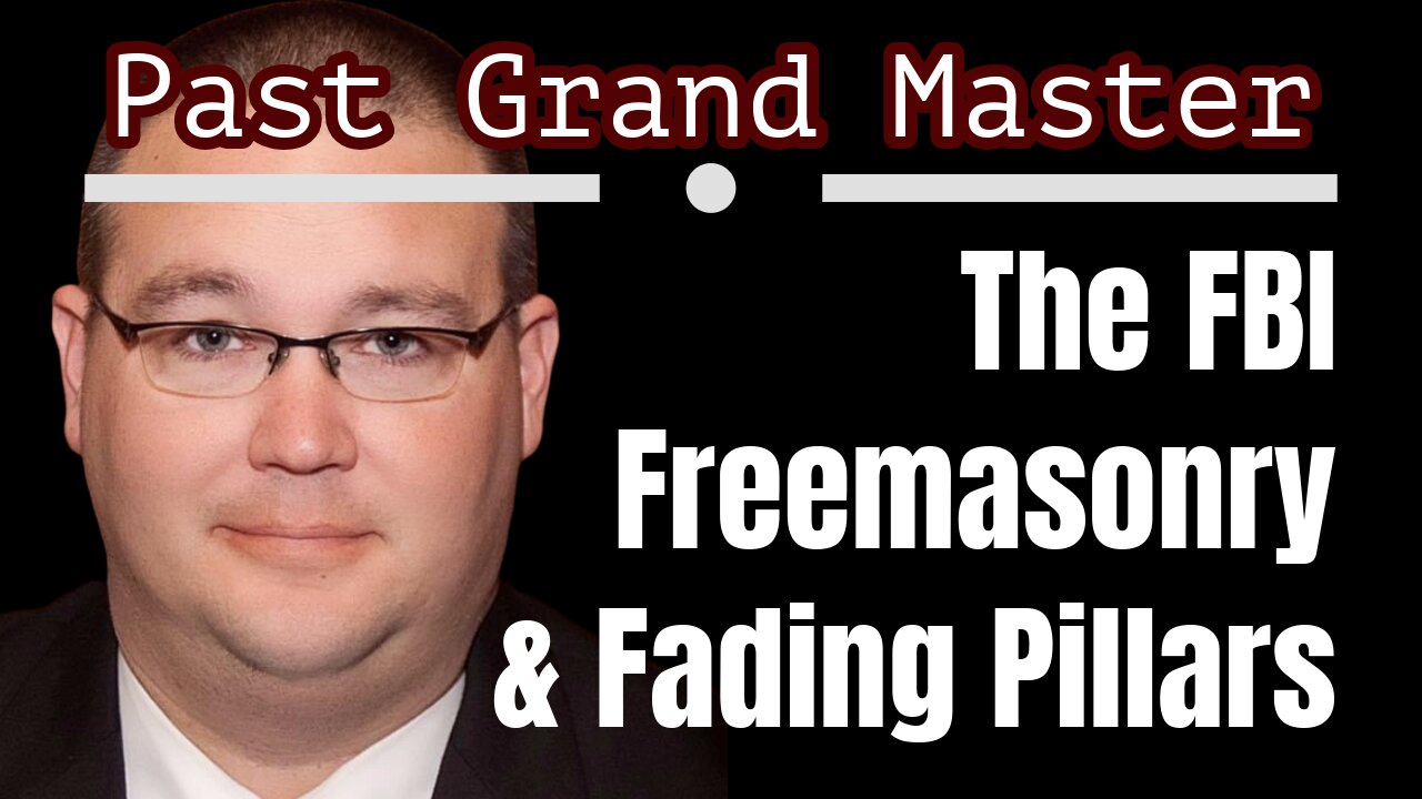 Freemason Grand Master Talks FBI Freemasonry and Fading Pillars - S2 E103