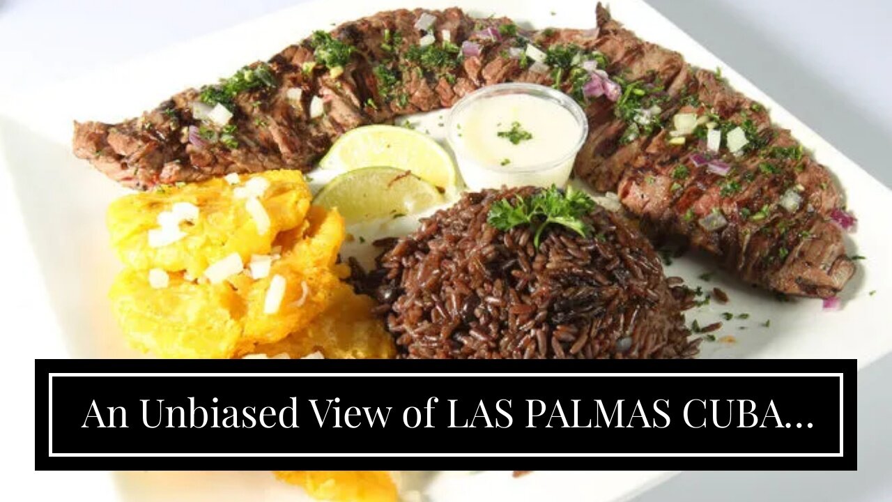 An Unbiased View of LAS PALMAS CUBAN RESTAURANT - Home