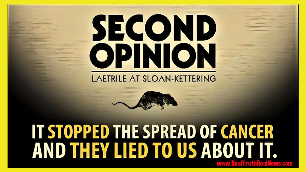 🎬🍑 Documentary: "Second Opinion" - The Suppression and Cover-Up of Vitamin B17 (Laetrile) as a Cancer Therapy at Sloan-Kettering