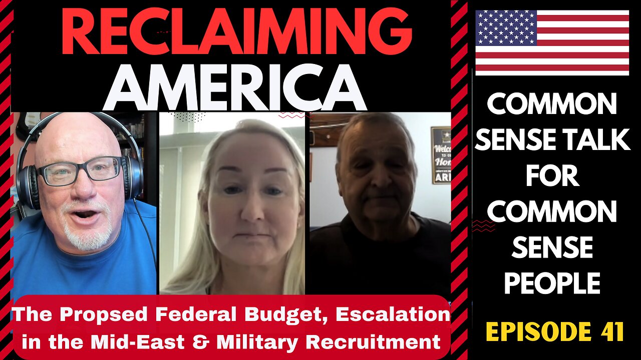Reclaiming America (Ep:42) Federal Budget, Immigration & The Military's Struggle to Recruit