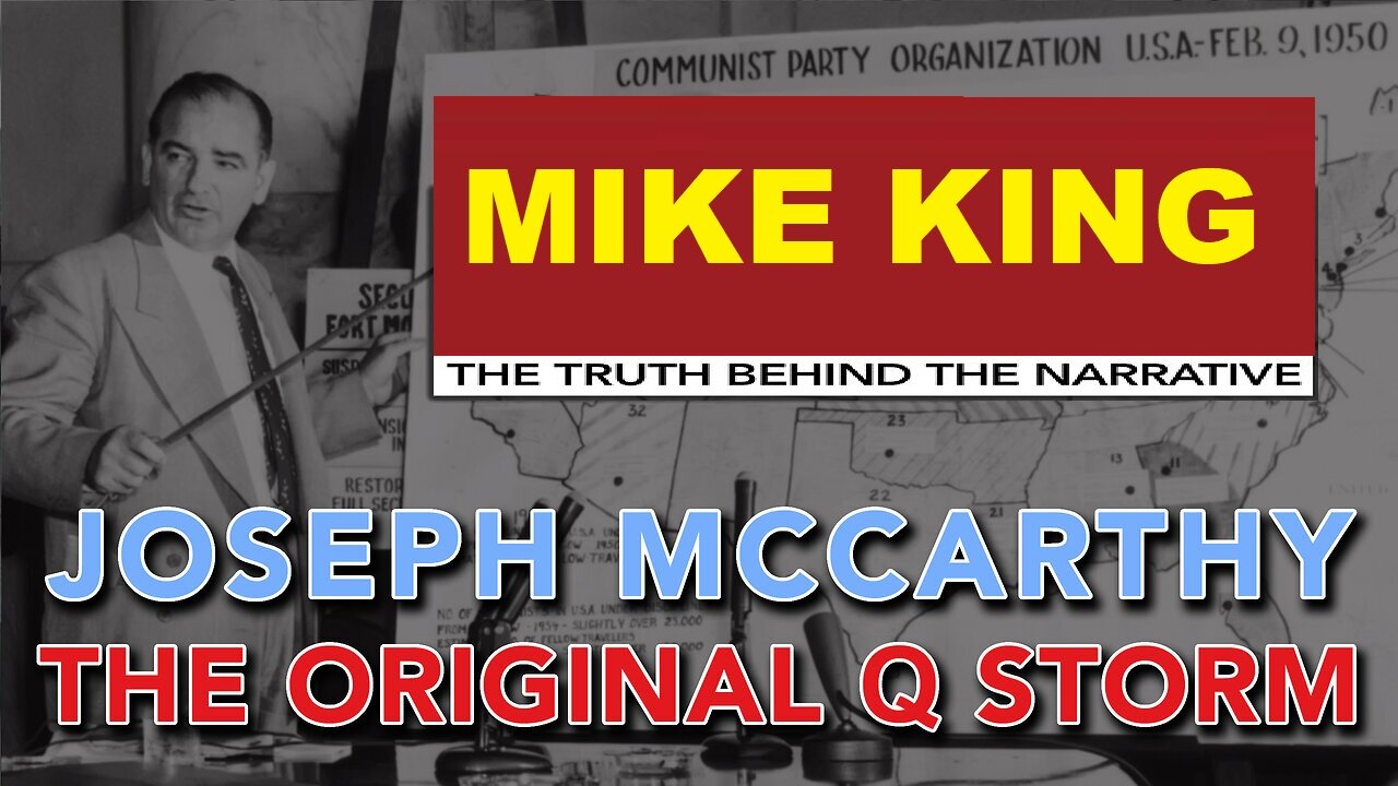 MIKE KING: Real History With Dave & Mark: Joe McCarthy - The Original Q Storm 8/2/24