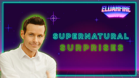 ElijahFire: Ep. 114 – ANDREW TOWE “SUPERNATURAL SURPRISES”