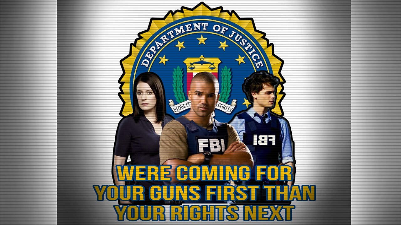 FBI IS COMING FOR YOUR GUNS