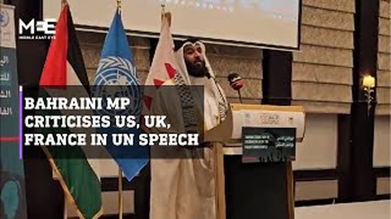 Bahraini MP criticises the American, French, and British ambassadors in UN speech