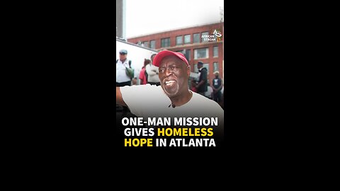 ONE-MAN MISSION GIVES HOMELESS HOPE IN ATLANTA