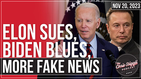 Elon Sues, Biden Blues, More Fake News