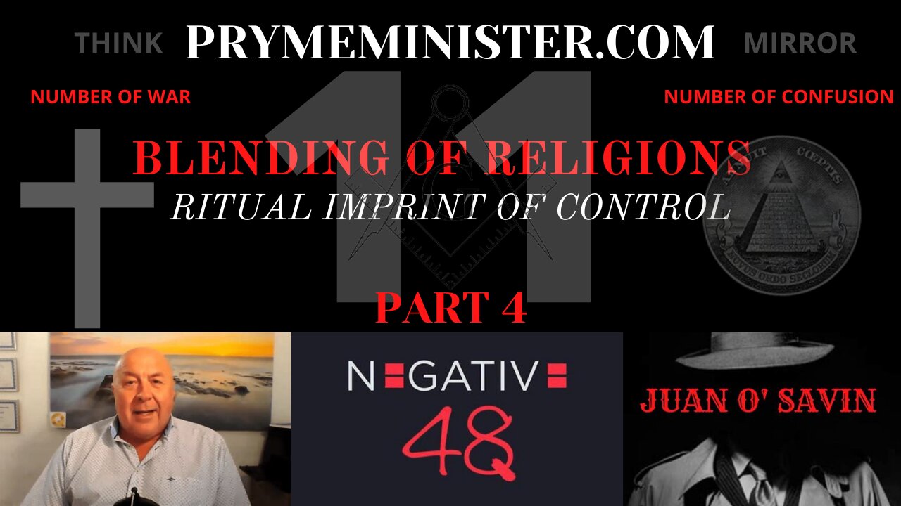 PRYMEMINISTER.COM - NEGATIVE 48 JUAN O' SAVIN & CHARLIE WARD _ BLENDING OF RELIGIONS