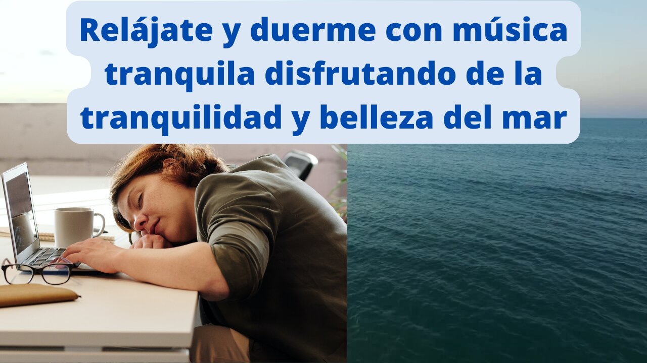 Relájate y duerme con música tranquila disfrutando de la tranquilidad y belleza del mar