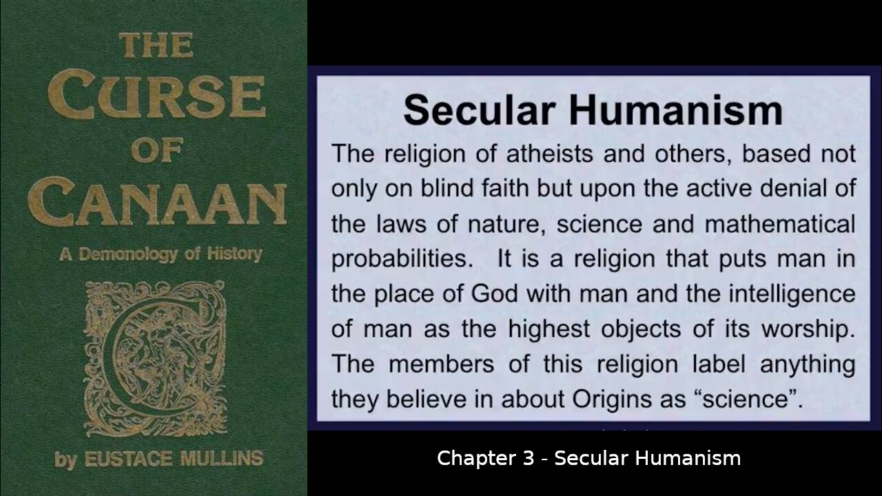 Ch3 Secular Humanism The Curse of Canaan A Demonology of History Eustace Mullins