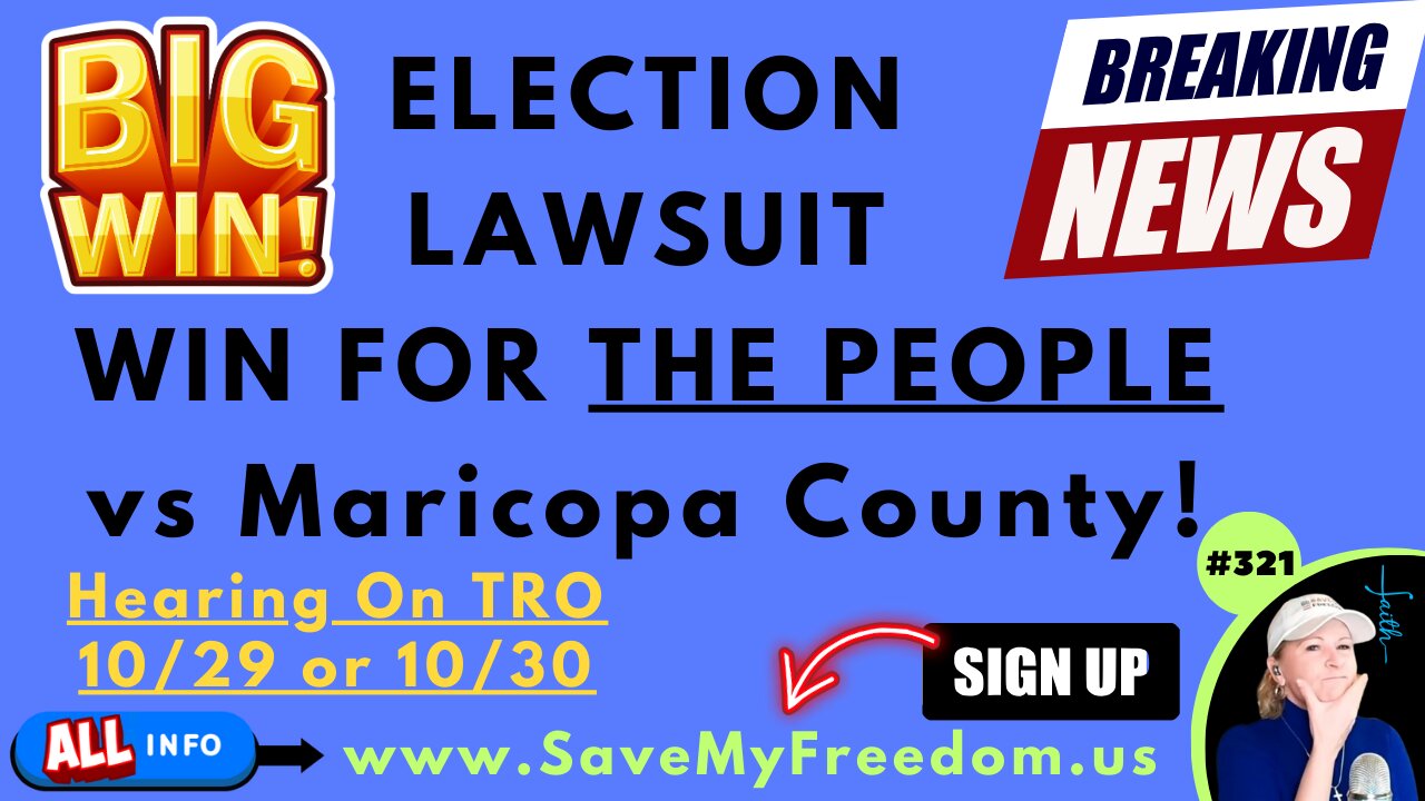 #321 ELECTION LAWSUIT WIN FOR THE PEOPLE VS. MARICOPA COUNTY! TRO Hearing To STOP ILLEGAL Election Process NEXT WEEK! They’re NOT COUNTING # OF BALLOTS & No Chain Of Custody For Election Day Ballots. WE CAN’T TRUST OR VERIFY ANY RESULTS FOR 2024!