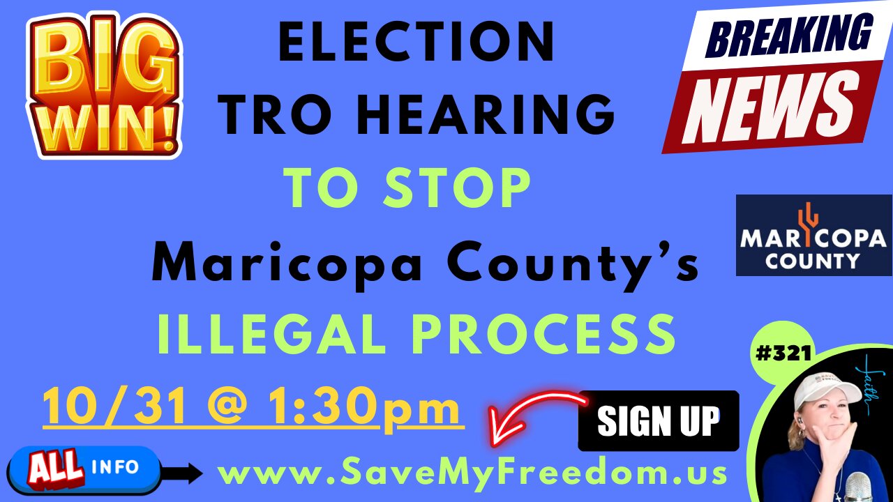 #321 ELECTION LAWSUIT WIN FOR THE PEOPLE VS. MARICOPA COUNTY! TRO Hearing To STOP ILLEGAL Election Process NEXT WEEK! They’re NOT COUNTING # OF BALLOTS & No Chain Of Custody For Election Day Ballots. WE CAN’T TRUST OR VERIFY ANY RESULTS FOR 2024!