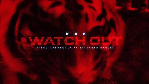 watch out