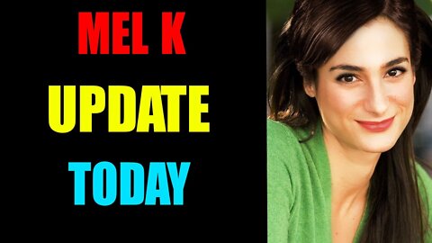 MEL K UPDATE TODAY