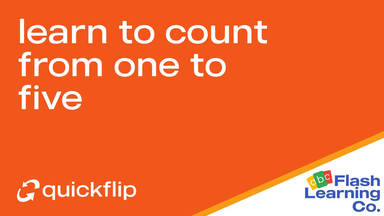Learn To Count From One To Five - Quickflip Flashcard Video