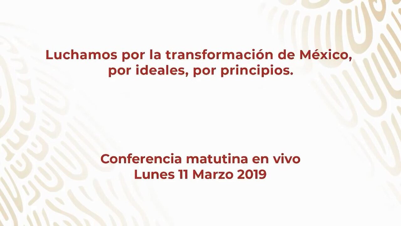 Conferencia de prensa en vivo desde Palacio Nacional. 11 de Marzo de 2019