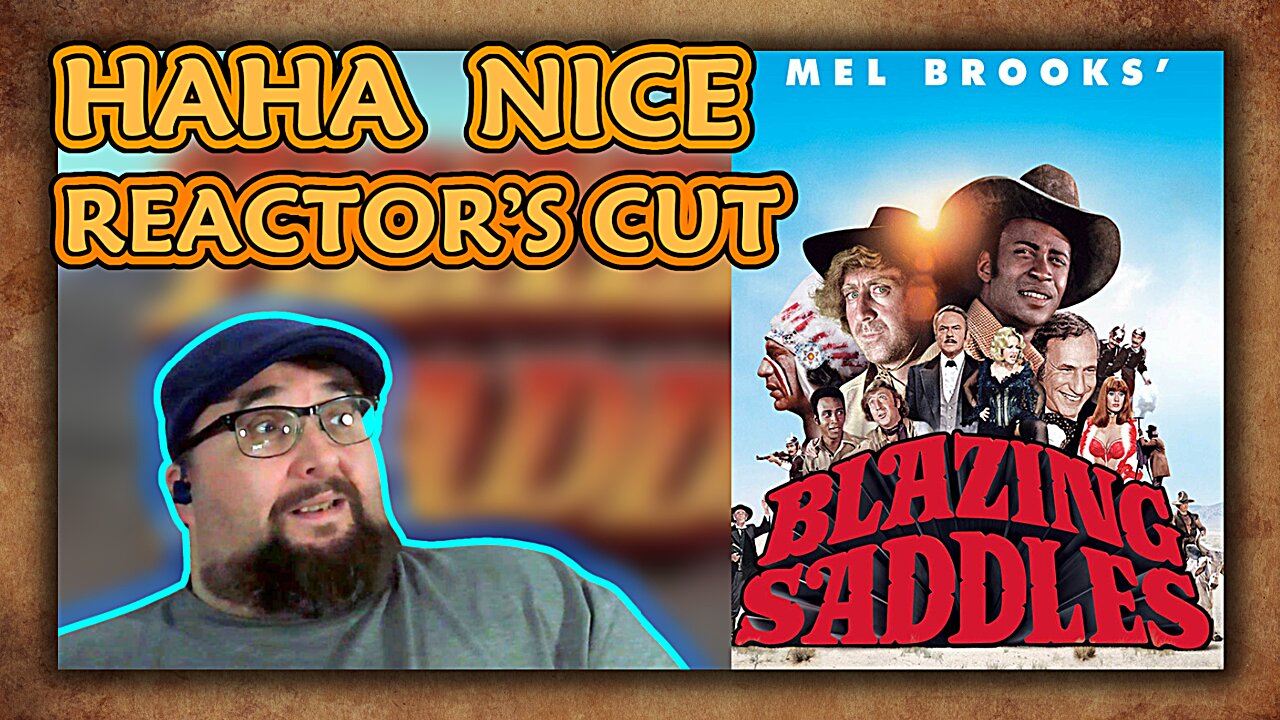 Blazing Saddles 1974 - Reactor's Cut