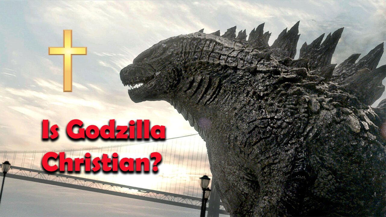 Godzilla Comes to Christ!