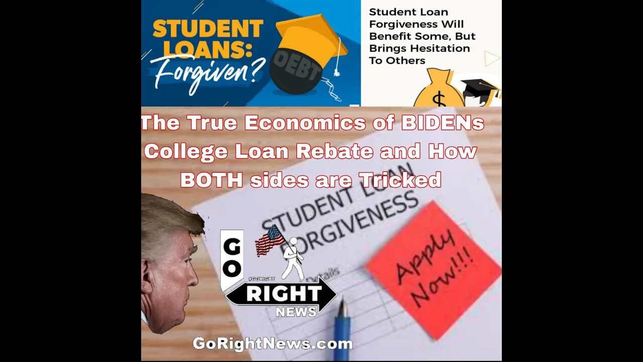 The True Economics of Bidens College Loan Rebate and How BOTH sides are tricked
