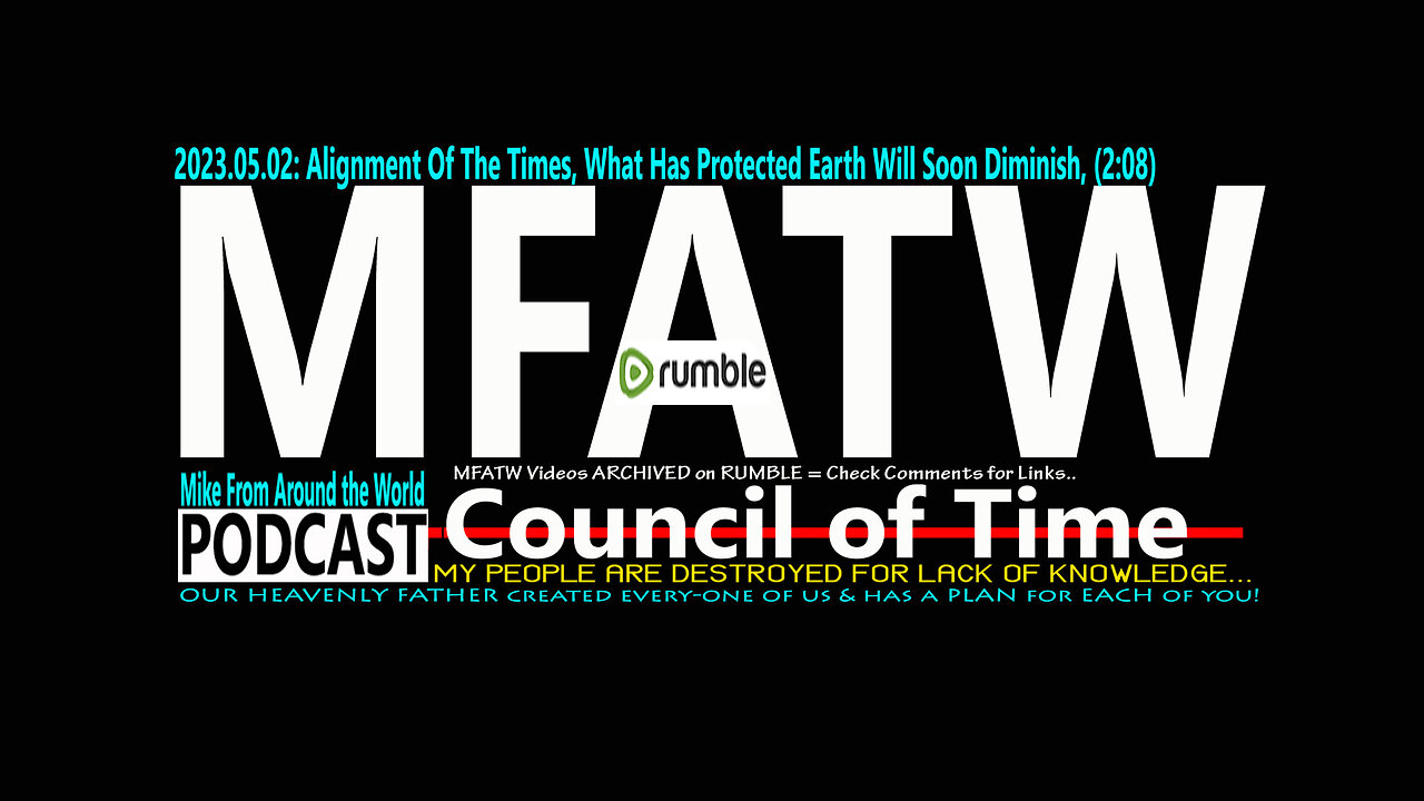 2023.05.02: Mike from COT, Alignment Of The Times, Protected Earth Will Soon Diminish, (2:08)