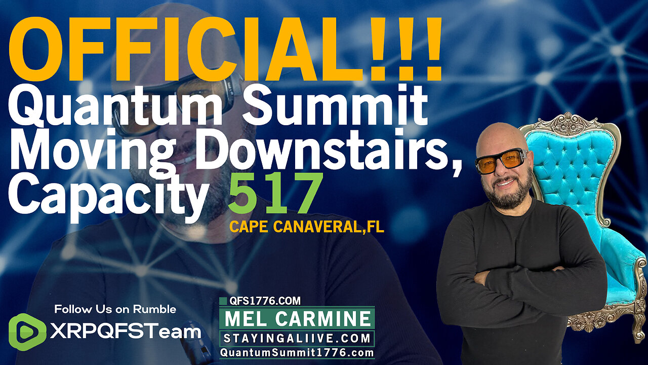 $199 Tickets 4 quantumSummit1776.com! Summit Moved downstairs Capacity 517 People Call 321-503-1670