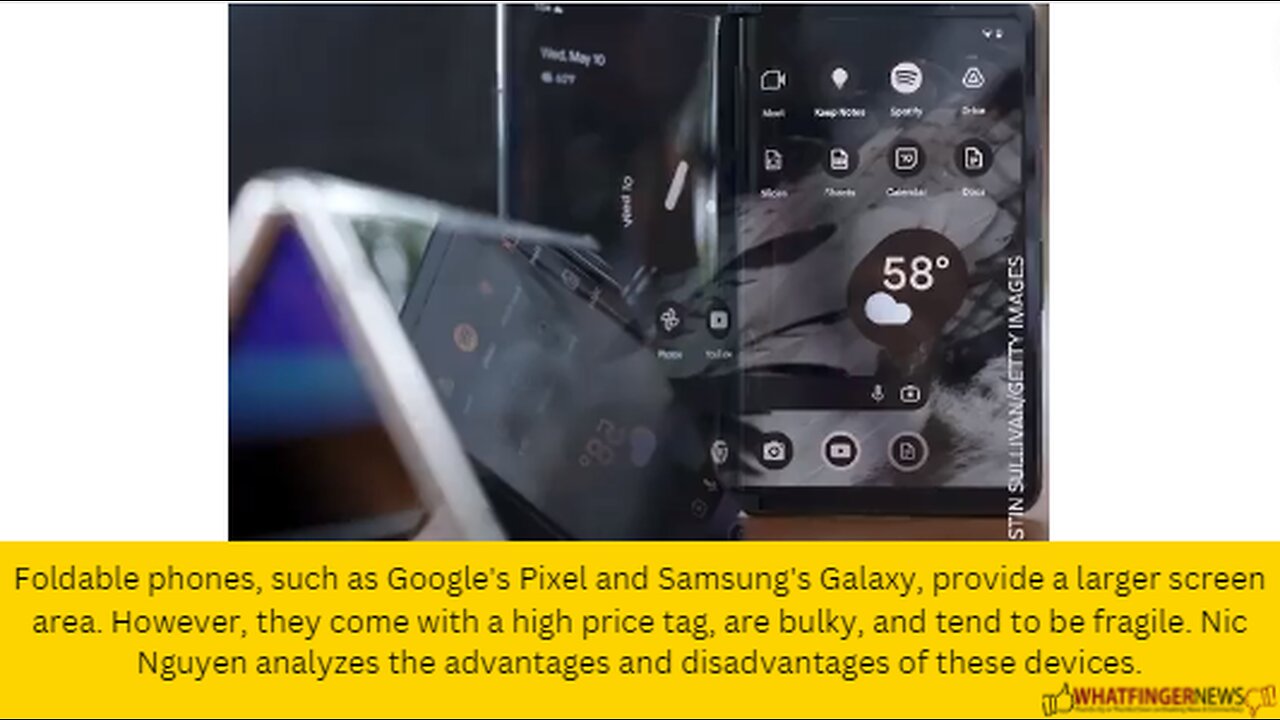 Foldable phones, such as Google's Pixel and Samsung's Galaxy, provide a larger screen area.