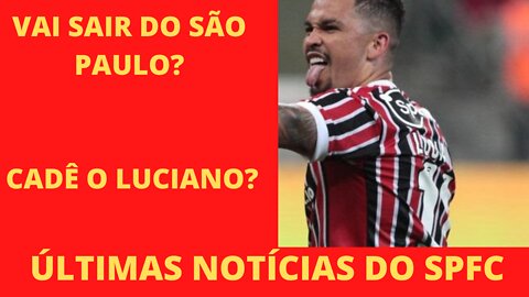 Cadê o Luciano? Luciano vai embora?