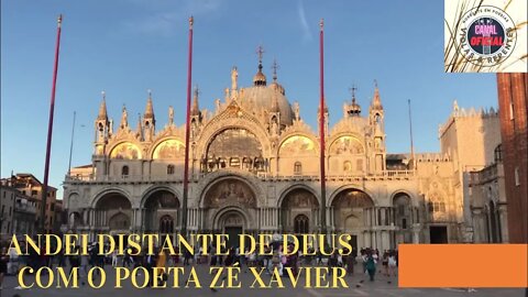 ANDEI DISTANTE DE DEUS COM O POETA ZÉ XAVIER