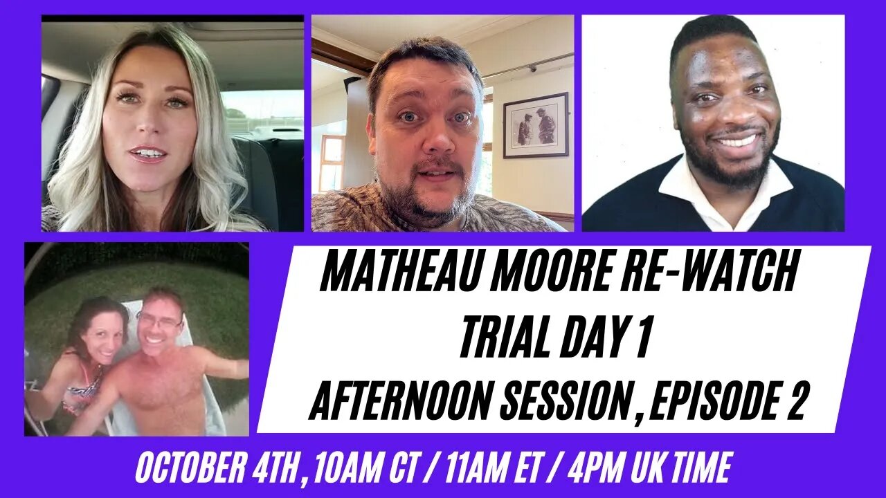 RE-WATCH TRIAL: MATHEAU MOORE- An Innocent Man Falsely Accused of Deleting His Wife Day1 (Afternoon)