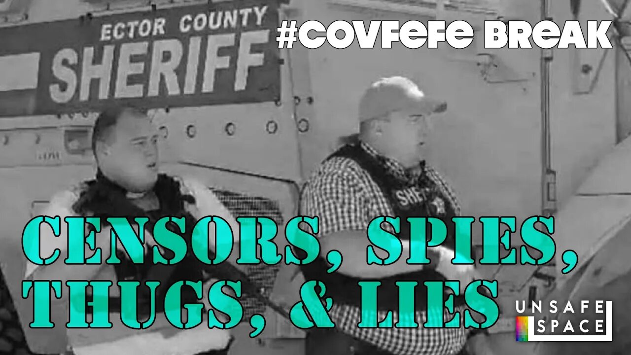 #Covfefe Break: Censors, Spies, Thugs, & Lies